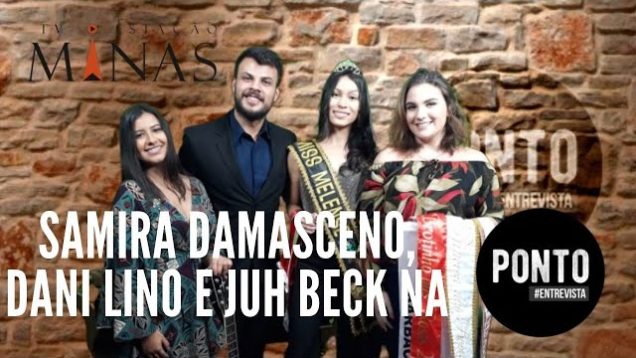 Juh Beck, Dani Lino e Samira Damasceno na Ponto