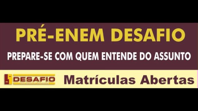 Pré-ENEM – Colégio Desafio! – Matrícuals abertas!!