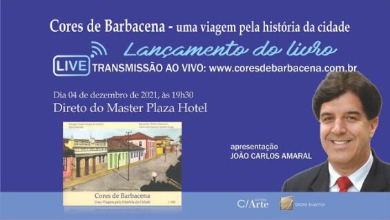 Lançamento do Livro – Cores de Barbacena – Uma viagem pela história da cidade.